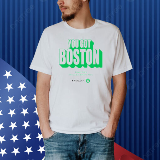 You got Boston Celtics finals 2024 TD garden Boston Mass Arbella Insurance Shirt