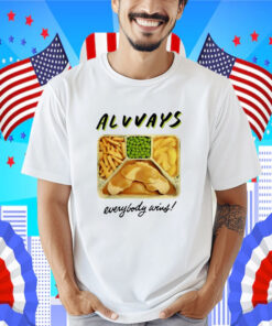 Always Everybody Wins TV Dinner Shirt