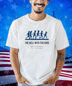 957 The Game Hell With The Kids Shirt