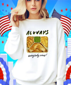 Always Everybody Wins TV Dinner Shirt