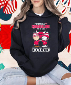 Snoopy And Charlie Brown Forever A Chicago Bulls Fan Win Or Lose Yesterday Today Tomorrow Forever Shirt