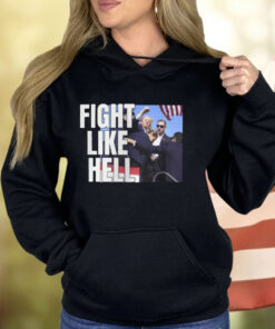 Donald Trump Fight Like Hell Shirts