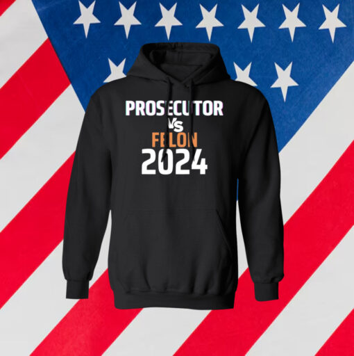 Kamala Harris Prosecutor Vs Felon 2024 Shirt