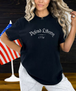 Defend Liberty Since 1776 Shirt