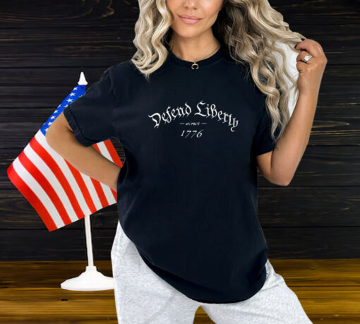 Defend Liberty Since 1776 Shirt