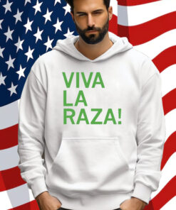 Viva La Raza Shirt