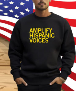 Amplify Hispanic Voices Shirt