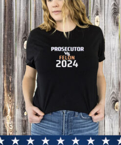 Kamala Harris Prosecutor Vs Felon 2024 T-Shirt