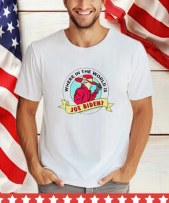 Where In The World Is Sleepy Joe Biden T-Shirt