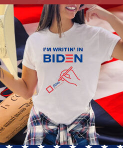 I’m Writing In Biden T-Shirt