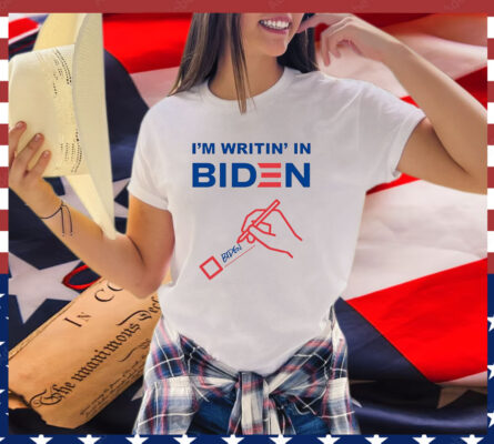 I’m Writing In Biden T-Shirt