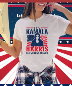 2024 Kamala Harris Let’s Finish The Job T-Shirt