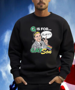 G Is For Gay Son Shirt