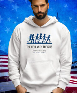 957 The Game Hell With The Kids Shirt