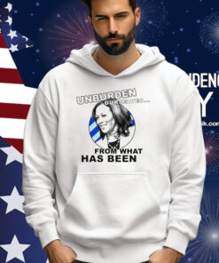 Unburden Ourselves From What Has Been Kamala Harris Shirt