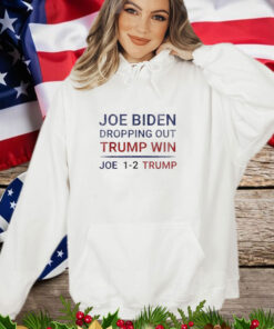 Funny Joe Biden Dropping Out Trump Win 2024 T-Shirt