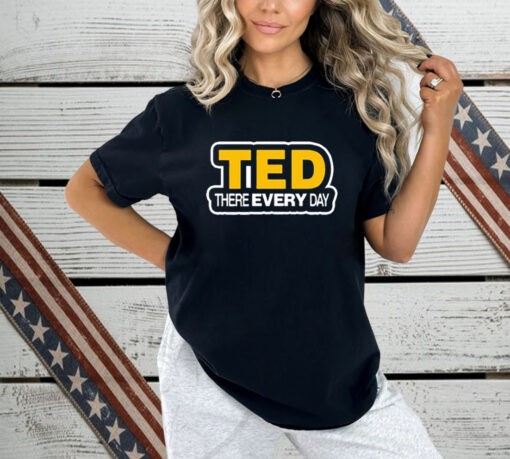 Cornelius Johnson Wearing Ted There Every Day Shirt