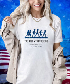 957 The Game Hell With The Kids Shirt