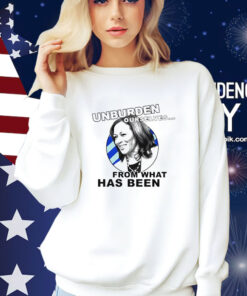 Unburden Ourselves From What Has Been Kamala Harris Shirt