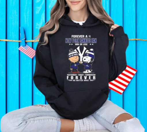 Snoopy And Charlie Brown Forever A New York Yankees Fan Win Or Lose Yesterday Today Tomorrow Forever Shirt