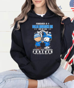 Snoopy And Charlie Brown Forever A Dallas Mavericks Fan Win Or Lose Yesterday Today Tomorrow Forever Shirt