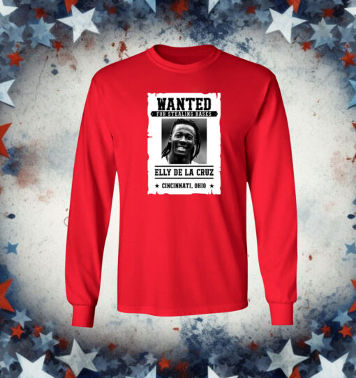 Elly De La Cruz Wanted For Stealing Bases T-Shirt