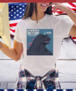 I Think We Gotta Kill This Guy Totodile Toto T-Shirt