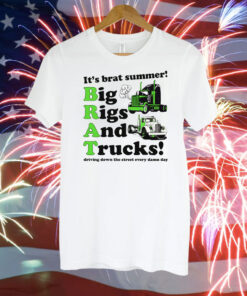 It's Brat Summer! Big Rids And Trucks! Driving Down The Street Every Damn Day T-Shirt