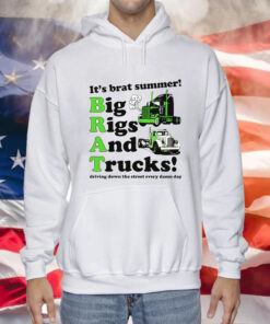 It's Brat Summer! Big Rids And Trucks! Driving Down The Street Every Damn Day T-Shirt