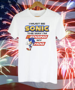 Sonic Hedging My Hog T-Shirt