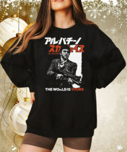 The World Is Yours Al Pacino Shirts