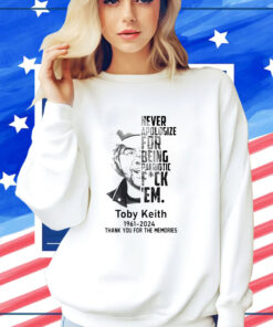 Toby Keith Never Apologize For Being Patriotic Fuck Em Shirt