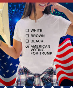 White Brown Black American Voting For Trump T-Shirt