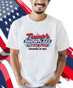 Trump Snowflake Removal Service Stronger In 2024 Shirt