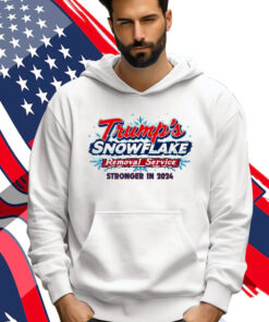 Trump Snowflake Removal Service Stronger In 2024 Shirt