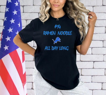 #14 ramen noodle all day long Detroit Lions Shirt