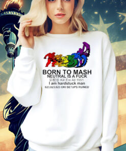 Born to mash neutral is fuck I am hardstuck man Shirt