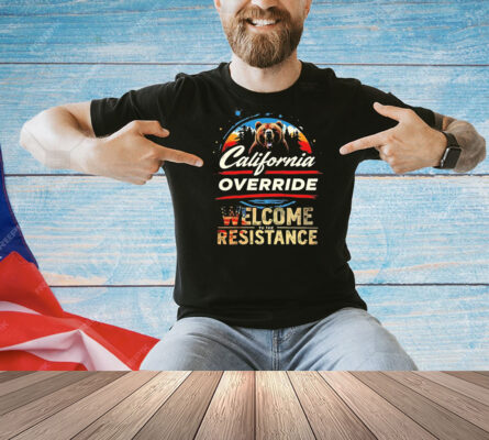 California Override Welcome To The Resistance Shirt