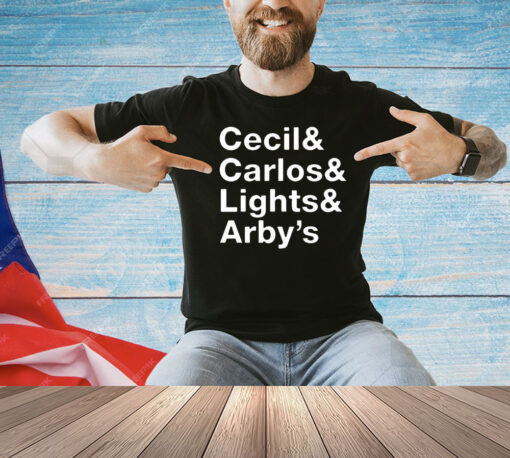 Cecil & Carlos & Lights & Arby’s T-Shirt