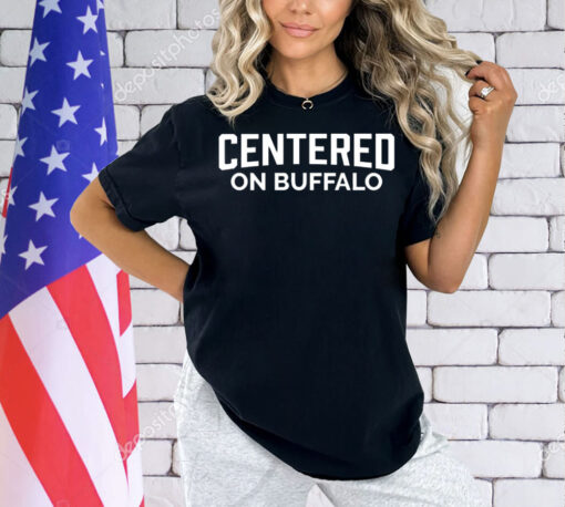 Centered on Buffalo Shirt