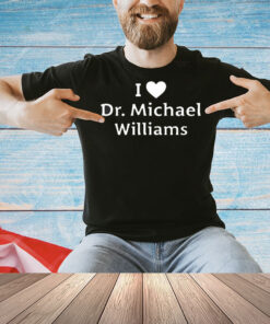 Danny Bonaduce I love Dr. Williams Shirt