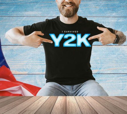 I Survived Y2k Shirt