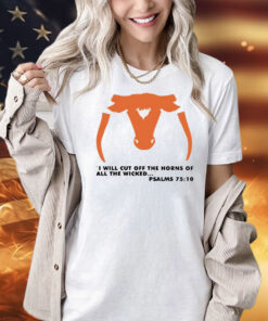 I will cut off the horns of all the wicked Shirt