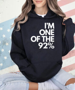 I’m one of the 92% Shirt