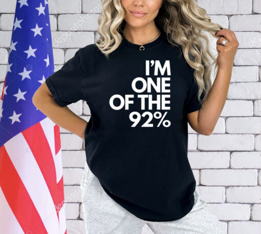 I’m one of the 92% Shirt