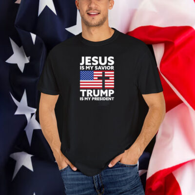 Jesus is My Savior Trump is My President Shirt