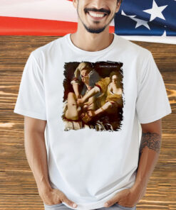 Judith beheading holoferne girls will be girls Shirt