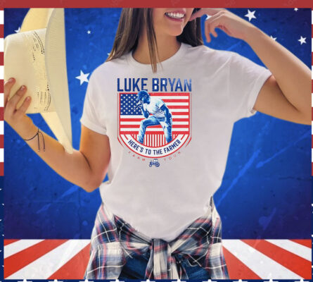 Luke Bryan here’s to the farmer farm T-Shirt