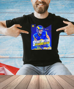 Matthew Stafford Los Angeles Rams 5th most completions in Franchise history Shirt