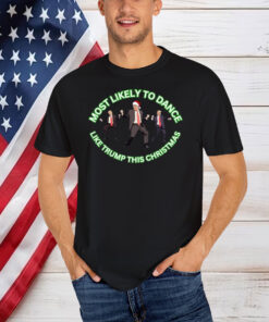 Most Likely to Dance Like Trump This Christmas Design Long Sleeve T-Shirt